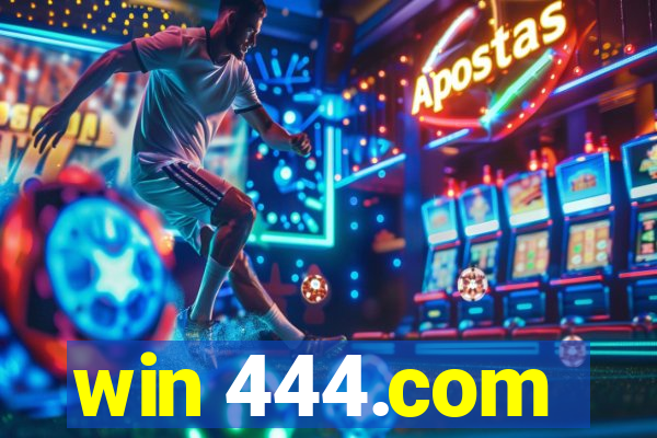 win 444.com